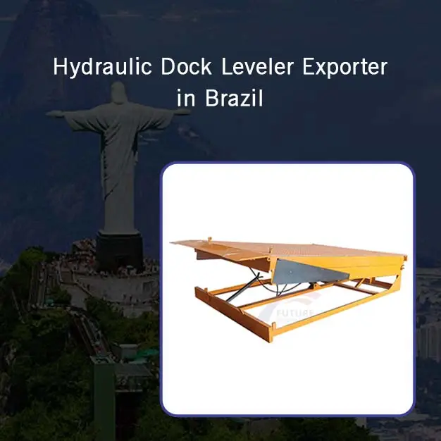 Hydraulic Dock Leveler Exporter in Brazil
